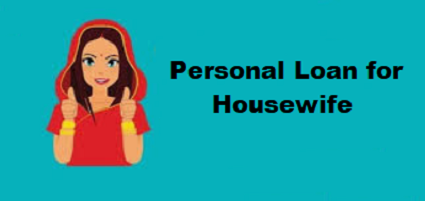 Personal Loan for Housewife